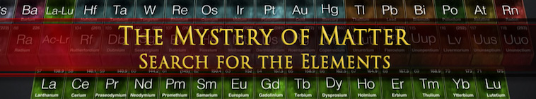 The Mystery of Matter: Search for the Elements